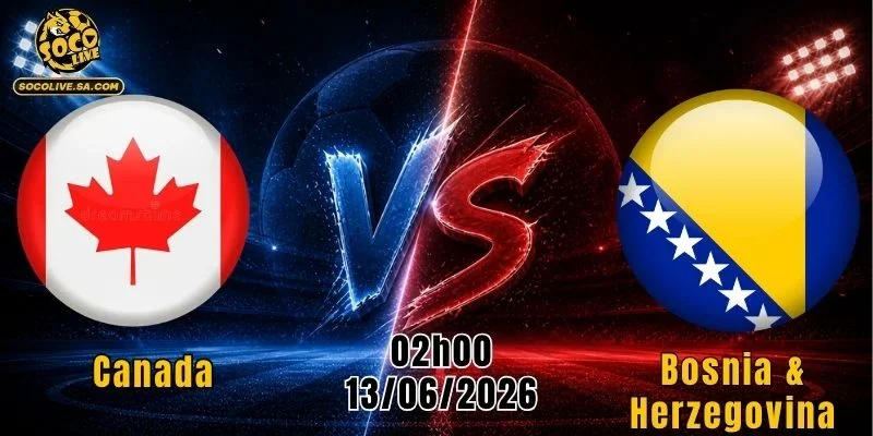 Canada Vs Bosnia & Herzegovina