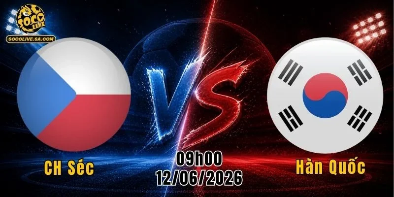 CH Séc Vs Hàn Quốc