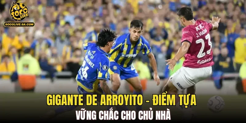 Gigante de Arroyito – Điểm tựa vững chắc cho chủ nhà