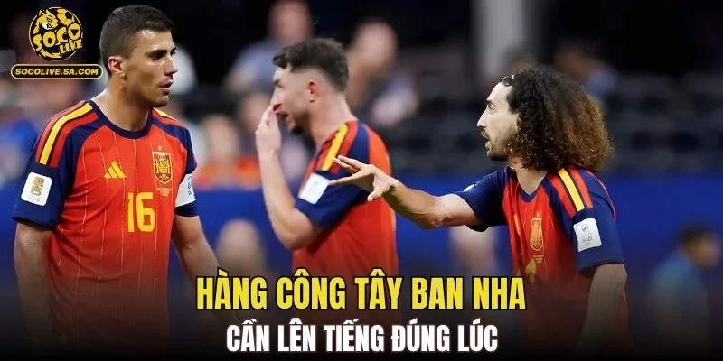 Hàng công Tây Ban Nha cần lên tiếng đúng lúc