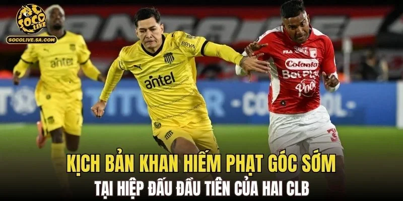 Kịch bản khan hiếm phạt góc sớm tại hiệp đấu đầu tiên của hai CLB