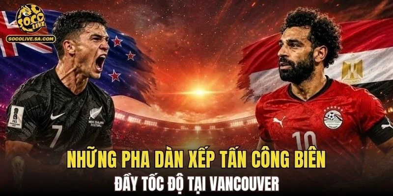 Những pha dàn xếp tấn công biên đầy tốc độ tại Vancouver
