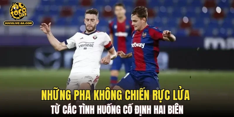Những pha không chiến rực lửa từ các tình huống cố định hai biên