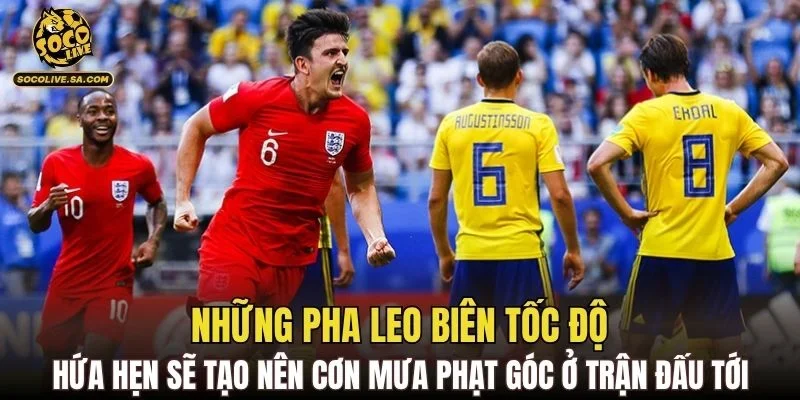 Những pha leo biên tốc độ hứa hẹn sẽ tạo nên cơn mưa phạt góc ở trận đấu tới