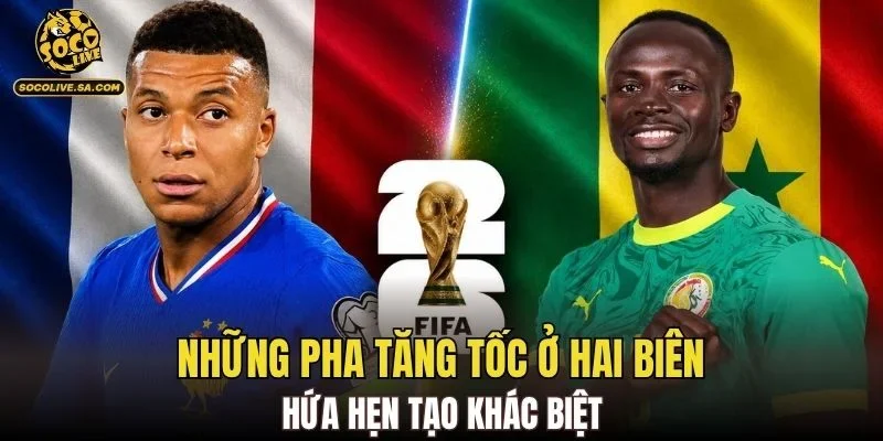 Những pha tăng tốc ở hai biên hứa hẹn tạo khác biệt
