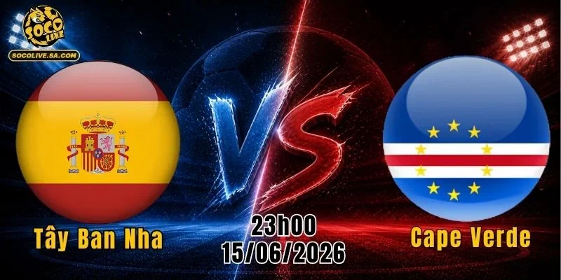 Tây Ban Nha Vs Cape Verde