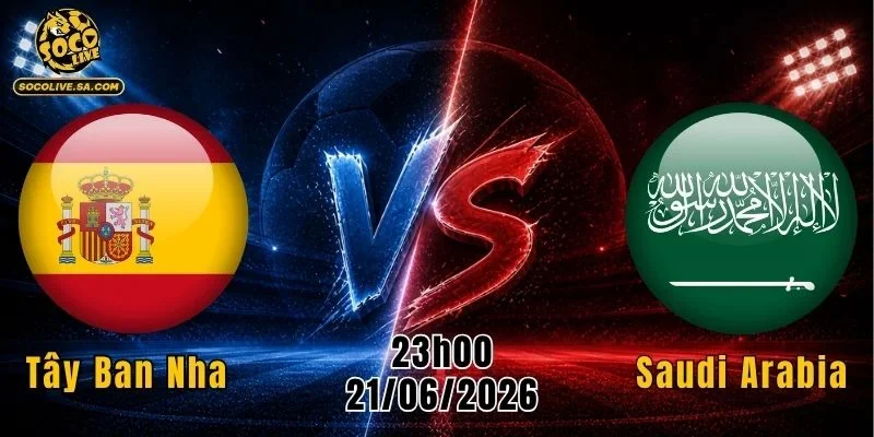 Tây Ban Nha vs Saudi Arabia
