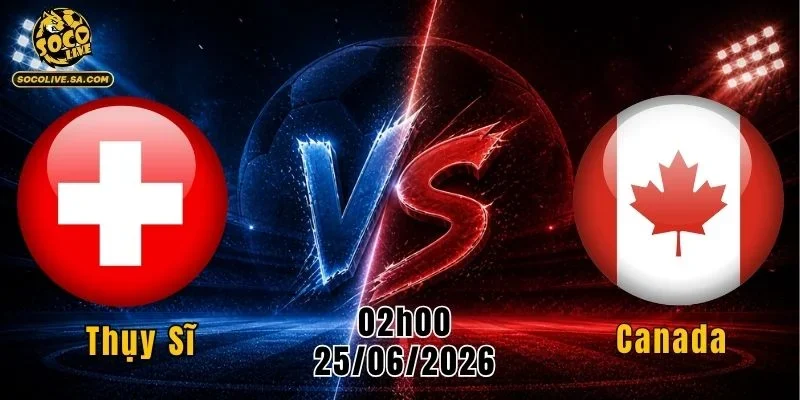 Thụy Sĩ vs Canada