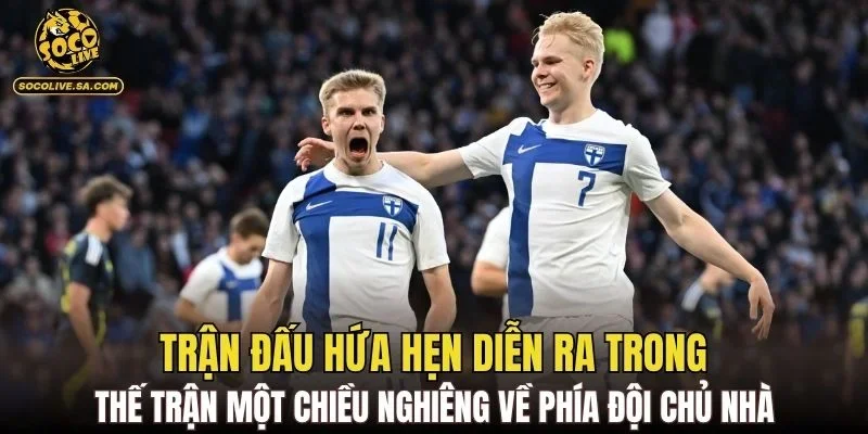 Trận đấu hứa hẹn diễn ra trong thế trận một chiều nghiêng về phía đội chủ nhà