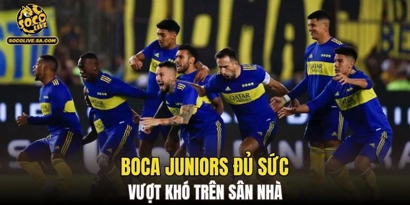 Boca Juniors đủ sức vượt khó trên sân nhà