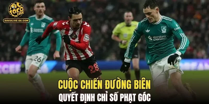 Cuộc chiến đường biên quyết định chỉ số phạt góc