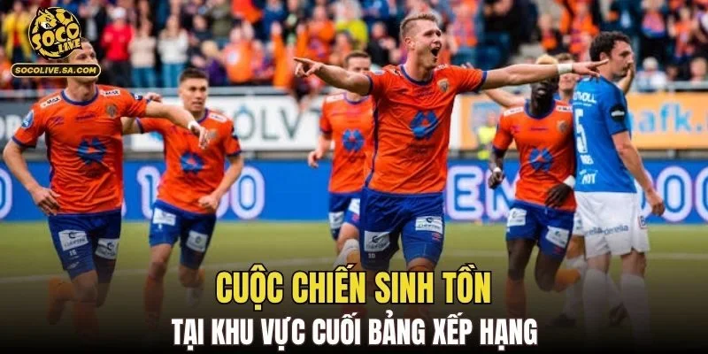 Cuộc chiến sinh tồn tại khu vực cuối bảng xếp hạng