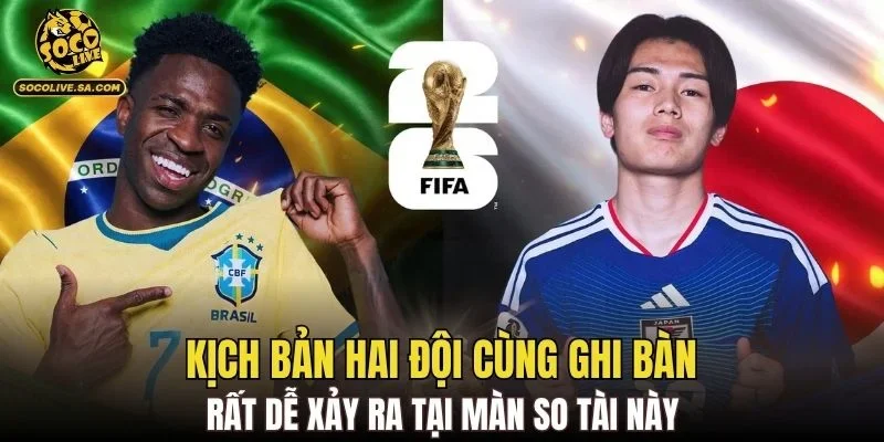Kịch bản hai đội cùng ghi bàn rất dễ xảy ra tại màn so tài này