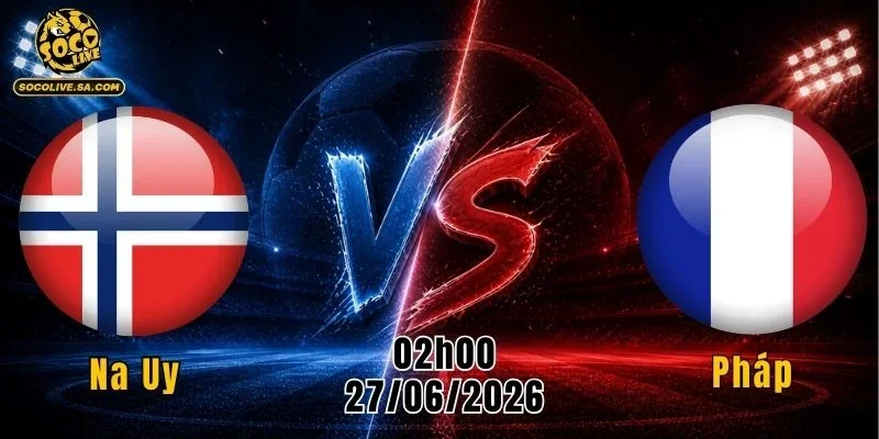 Na Uy vs Pháp