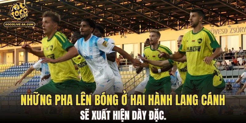 Những pha lên bóng ở hai hành lang cánh sẽ xuất hiện dày đặc.