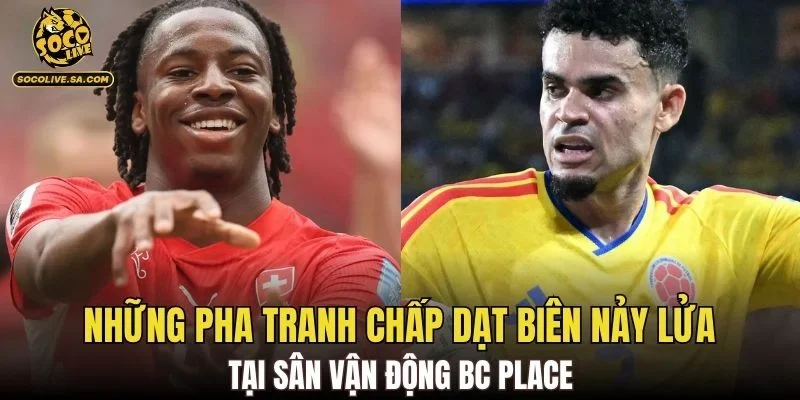 Những pha tranh chấp dạt biên nảy lửa tại sân vận động BC Place