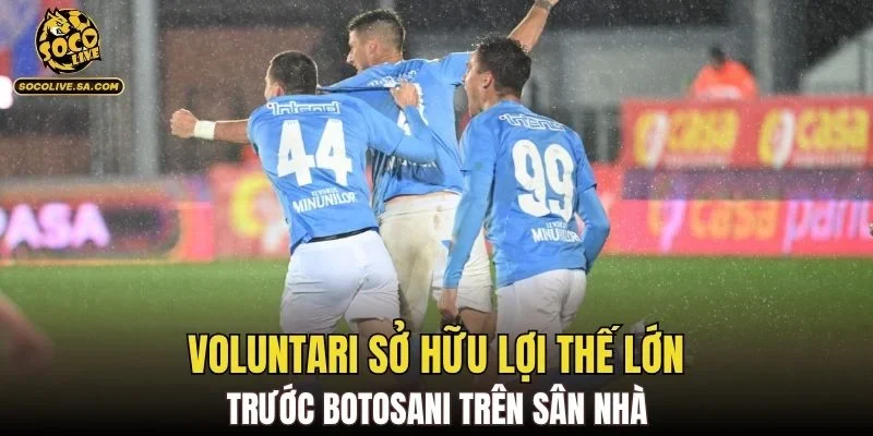Voluntari sở hữu lợi thế lớn trước Botosani trên sân nhà