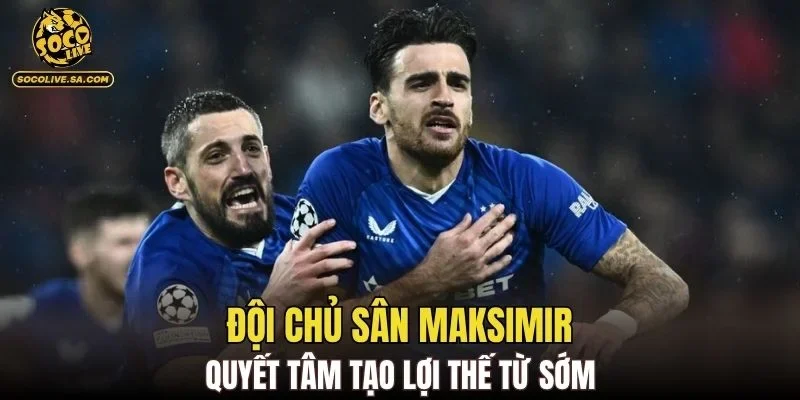 Đội chủ sân Maksimir quyết tâm tạo lợi thế từ sớm